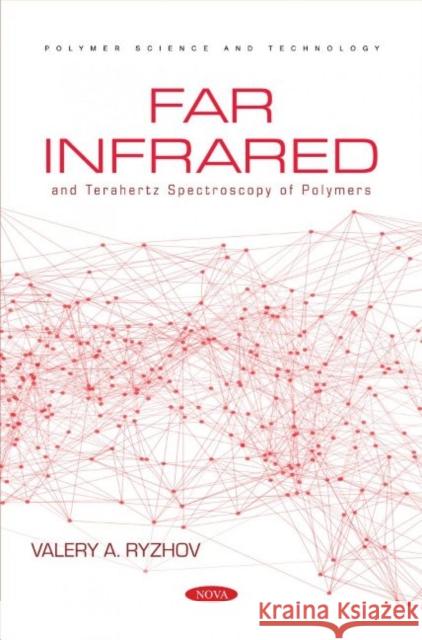 Far Infrared and Terahertz Spectroscopy of Polymers Valery A. Ryzhov   9781685076627 Nova Science Publishers Inc - książka