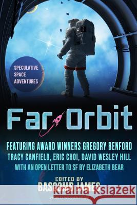 Far Orbit: Speculative Space Adventures Bascomb James Gregory Benford Elizabeth Bear 9780615959245 World Weaver Press - książka