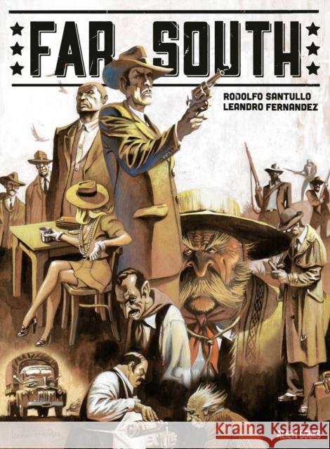 Far South Rodolfo Santullo Leandro Fernandez 9781960171023 Fairsquare Comics LLC - książka