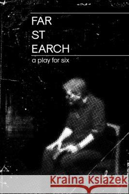 far st earch: a play for six Matt Bodett 9781955498005 Press Here - książka