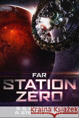 Far Station Zero R. Steven Bright R. G. Russel 9781696779104 Independently Published - książka