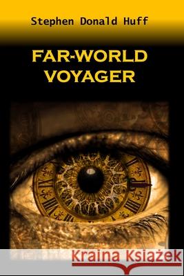 Far-World Voyager: Death Eidolons: Collected Short Stories 2014 Stephen Donald Huff 9781543239812 Createspace Independent Publishing Platform - książka