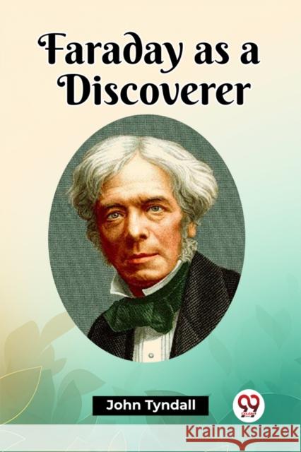 Faraday as a Discoverer John Tyndall 9789361424212 Double 9 Books - książka