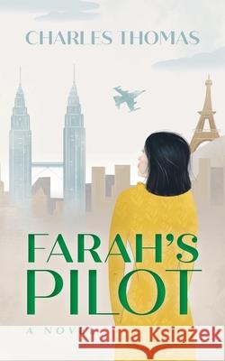 Farah's Pilot Charles Thomas Erin Cutler 9781039139589 FriesenPress - książka