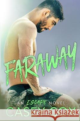 Faraway: An Escape Novel Casey Cox 9780645140347 Lightworkers Publishing - książka