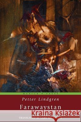 Farawaystan Petter Lindgren Lars Ahlstroem 9781934851142 Marick Press - książka