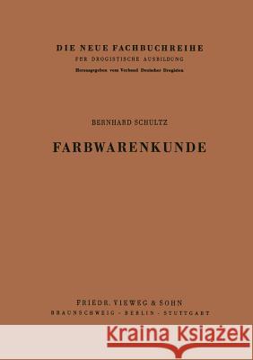 Farbwarenkunde Bernhard Schultz 9783322979070 Vieweg+teubner Verlag - książka