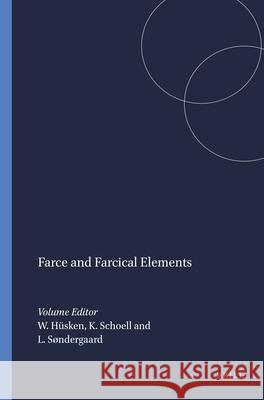 Farce and Farcical Elements: In Conjunction with Leif Sondergaard  9789042014596 Editions Rodopi B.V. - książka