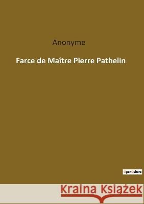 Farce de Maître Pierre Pathelin Anonyme 9782382749050 Culturea - książka