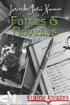 Farces & Novellas Janko Polic Kamov Martin Mayhew 9781717088611 Createspace Independent Publishing Platform - książka
