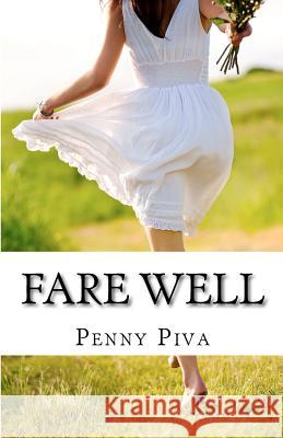 Fare Well Penny Piva 9781479215669 Createspace - książka