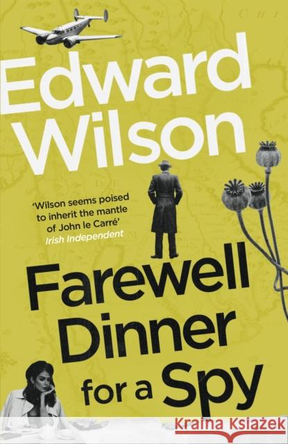 Farewell Dinner for a Spy Edward Wilson 9781529429077 Quercus Publishing - książka