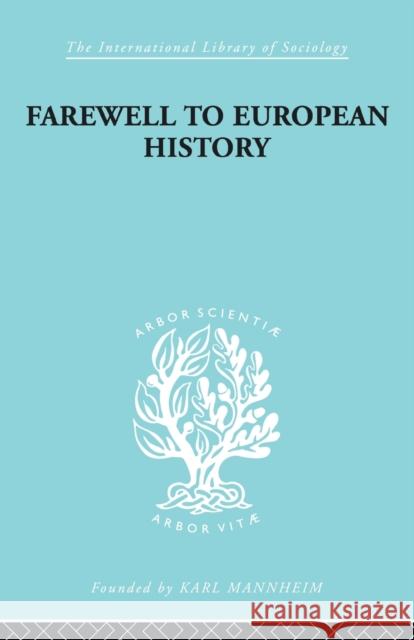 Farewell European Hist Ils 95: Or the Conquest of Nihilism Weber, A. 9780415605762 Taylor and Francis - książka