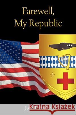 Farewell, My Republic John F. Binder 9781609101732 Booklocker Inc.,US - książka