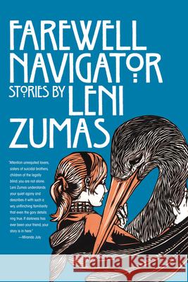 Farewell Navigator: Stories Leni Zumas 9781890447496 Grove Press, Open City Books - książka