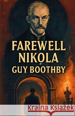 Farewell Nikola(Illustrated) Guy Boothby Micheal Smith 9783187075412 Micheal Smith - książka