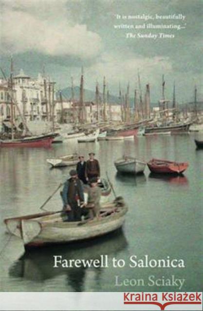 Farewell to Salonica: City at the Crossroads Leon Sciaky 9781909961234 The Armchair Traveller at the Bookhaus - książka