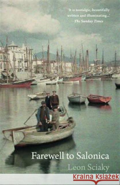 Farewell to Salonica: City of the Crossroads Leon Sciaky 9781909961234 The Armchair Traveller at the Bookhaus - książka