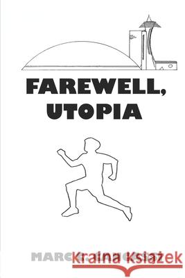 Farewell, Utopia Marc C. Cancassi 9781520606507 Independently Published - książka