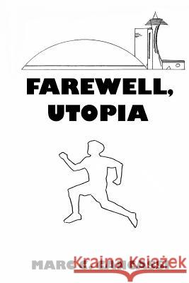 Farewell, Utopia Marc C. Cancassi 9781543153194 Createspace Independent Publishing Platform - książka