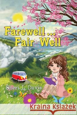 Farewell...Fair Well Sheri L Davis 9781838758684 Pegasus Elliot Mackenzie Publishers - książka
