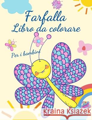 Farfalla libro da colorare per bambini 4-8 anni: Adorabili pagine da colorare con farfalle, immagini grandi, uniche e di alta qualità per ragazze, rag Colouring, Education 9783986111243 Van Press Titi - książka