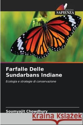 Farfalle Delle Sundarbans Indiane Chowdhury, Soumyajit 9786203900118 Edizioni Sapienza - książka