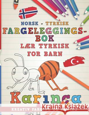 Fargeleggingsbok Norsk - Tyrkisk I L Nerdmediano 9781729246085 Independently Published - książka