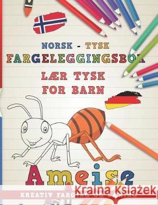 Fargeleggingsbok Norsk - Tysk I L Nerdmediano 9781726749879 Independently Published - książka
