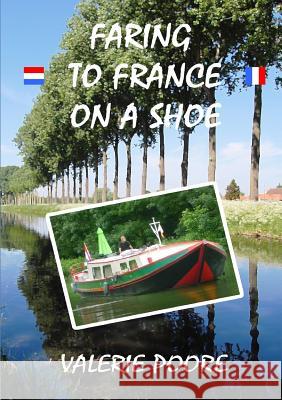 Faring to France on a Shoe Valerie Poore 9781326971090 Lulu.com - książka