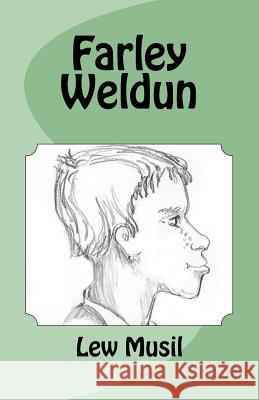 Farley Weldun Lew Musil 9781976242205 Createspace Independent Publishing Platform - książka