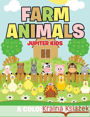 Farm Animals (A Coloring Book) Jupiter Kids 9781682602683 Jupiter Kids - książka