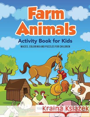Farm Animals Activity Book for Kids: Mazes, Coloring and Puzzles for Children Young Scholar 9781635894448 Young Scholar - książka