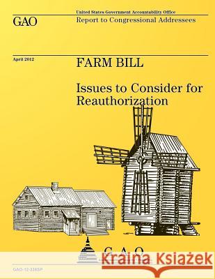 Farm Bill: Issues to Consider for Reauthorization Government Accountability Office 9781491283790 Createspace - książka