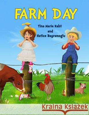 Farm Day Tina Marie Kaht Hatice Bayramoglu 9781533680211 Createspace Independent Publishing Platform - książka