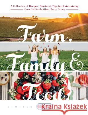 Farm, Family & Food California Giant Berry Farms 9781365622205 Lulu.com - książka