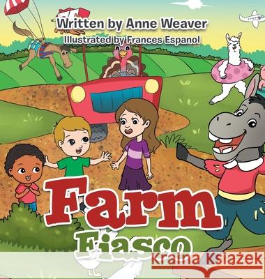 Farm Fiasco Anne Weaver Frances Espanol 9781664213760 WestBow Press - książka