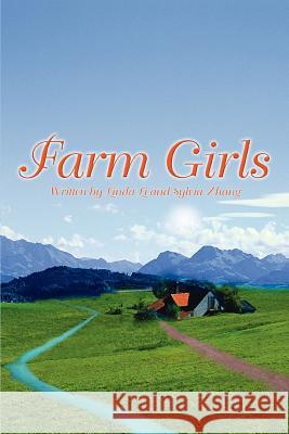 Farm Girls Sylvia Zhang Linda Li 9780595328147 iUniverse - książka