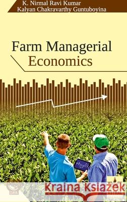 Farm Managerial Economics K Nirmal Ravi Kumar 9789386071170 Astral International Pvt Ltd - książka