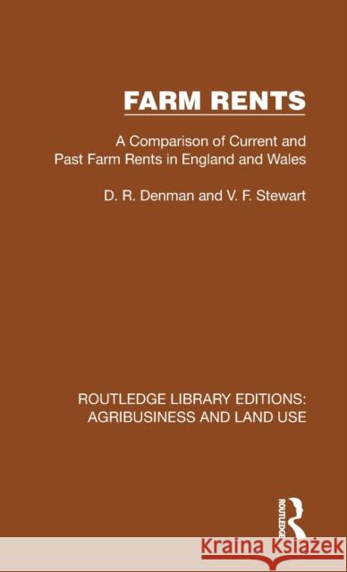 Farm Rents: A Comparison of Current and Past Farm Rents in England and Wales D. R. Denman V. F. Stewart 9781032479460 Routledge - książka