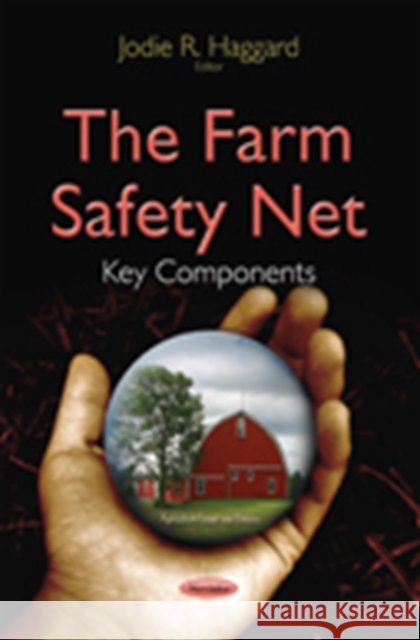 Farm Safety Net: Key Components Jodie R Haggard 9781634637312 Nova Science Publishers Inc - książka