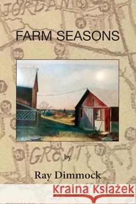 Farm Seasons Ray Dimmock 9780578907826 Raymond L. Dimmock - książka