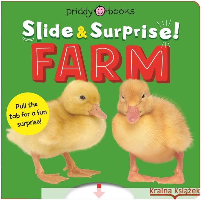 Farm (Slide & Surprise!): Pull the tabs for a fun farm surprise Roger Priddy 9781916745353 Priddy Books - książka