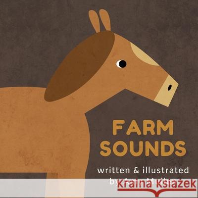 Farm Sounds Amy Mullen, Amy Mullen 9781532415944 Xist Publishing - książka