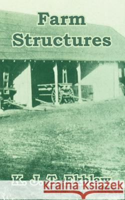 Farm Structures K. J. T. Ekblaw 9781410104380 Fredonia Books (NL) - książka