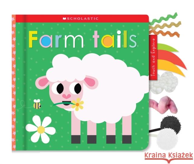 Farm Tails: Scholastic Early Learners (Touch and Explore) Scholastic 9781338645668 Cartwheel Books - książka