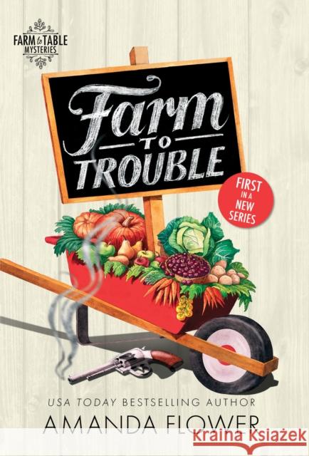 Farm to Trouble Amanda Flower 9781492699910 Poisoned Pen Press - książka