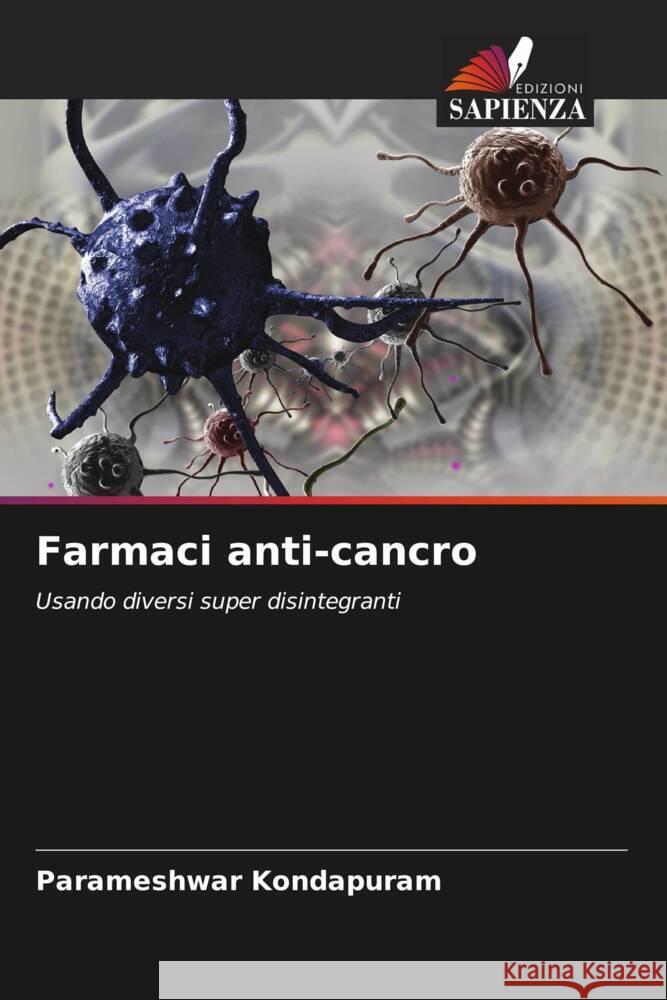 Farmaci anti-cancro Kondapuram, Parameshwar 9786204602110 Edizioni Sapienza - książka