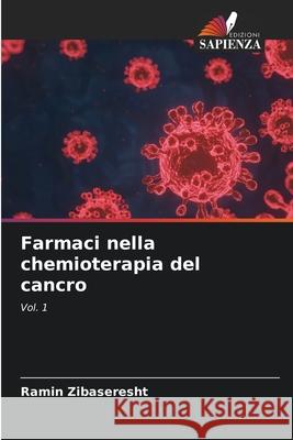 Farmaci nella chemioterapia del cancro Ramin Zibaseresht 9786207927760 Edizioni Sapienza - książka