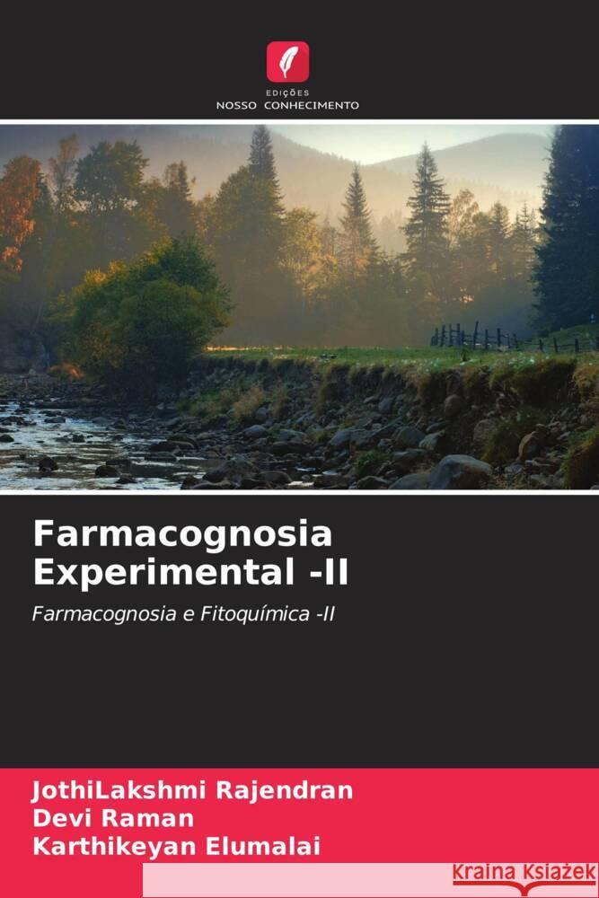 Farmacognosia Experimental -II Rajendran, JothiLakshmi, Raman, Devi, Elumalai, Karthikeyan 9786205208908 Edições Nosso Conhecimento - książka